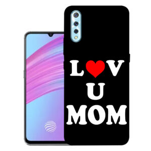 Vivo S1 2019 back cover | Vivo 1907 back cover | Vivo S1 2019 / Vivo 1907 | Love U Mom | Design_113