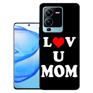 Vivo V25 back cover | Vivo V2202 back cover | Vivo V25 / Vivo V2202 | Love U Mom | Design_113