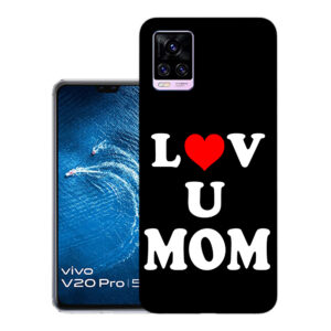 Vivo V20 back cover | Vivo V2025 back cover | Vivo V20 / Vivo V2025 | Love U Mom | Design_113