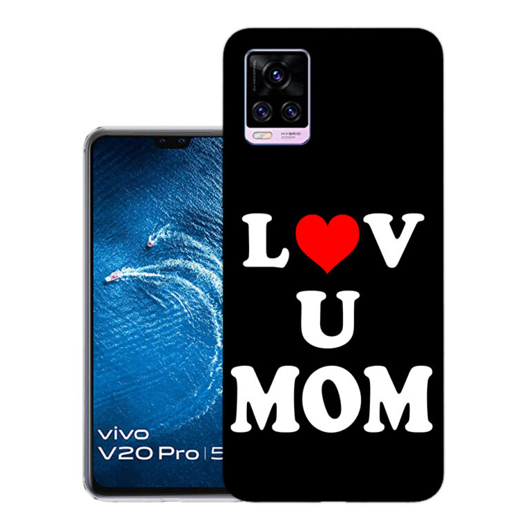 Vivo V20 back cover | Vivo V2025 back cover | Vivo V20 / Vivo V2025 | Love U Mom | Design_113