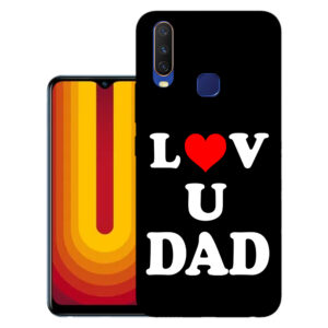 Vivo U10 back cover | Vivo 1916 back cover | Vivo U10 / Vivo 1916 | Love U Dad | Design_114