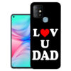 Infinix Hot 10 back cover | Infinix X682B back cover | Infinix Hot 10 / Infinix X682B | Love U Dad | Design_114