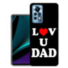 Infinix Note 11 Pro back cover | Infinix X697 back cover | Infinix Note 11 Pro / Infinix X697 | Love U Dad | Design_114