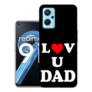 Realme 9i back cover | Realme RMX3612 back cover | Realme 9i / Realme RMX3612 | Love U Dad | Design_114