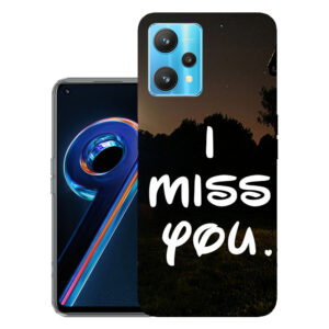 Realme 9 Pro Plus back cover | Realme RMX3392 back cover | Realme 9 Pro Plus / Realme RMX3392 | I miss you | Design_142