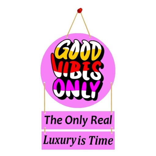 Wall Hanging GOOD VIBES ONLY The Only Real Luxury is Time.