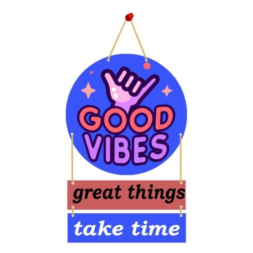Wall Hanging GOOD VIBES great things take time.