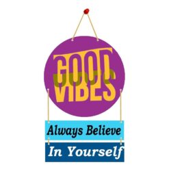 Wall Hanging GOOD VIDES Always Believe In Yourself.