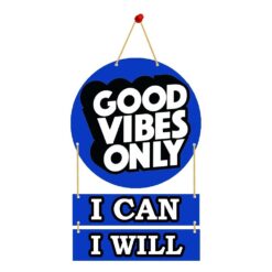Wall Hanging GOOD VIBES ONLY I CAN I WILL.
