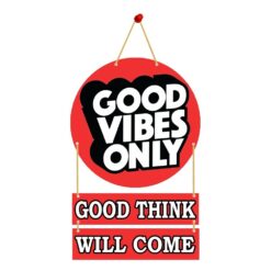 Wall Hanging GOOD VIBES ONLY GOOD THINK WILL COME.