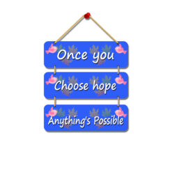"Wooden Customization: Wall Hanging - Choose Hope, Anything's Possible Home Decor Touch"