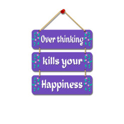 "Wooden Customization: Overthinking Kills Happiness Wall Hanging - Personalized Home Decor Inspiration"